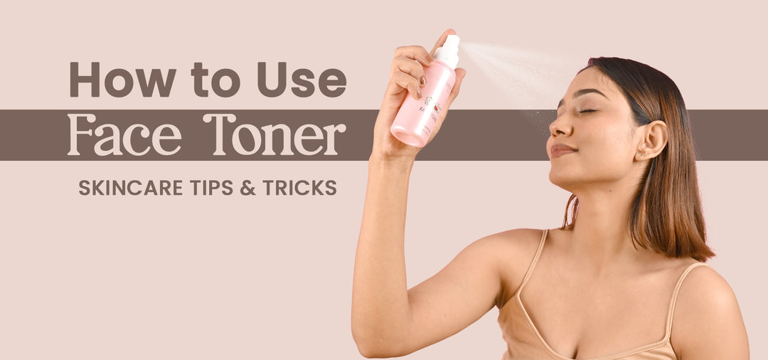 How to Use Face Toner: A Step-by-Step Guide