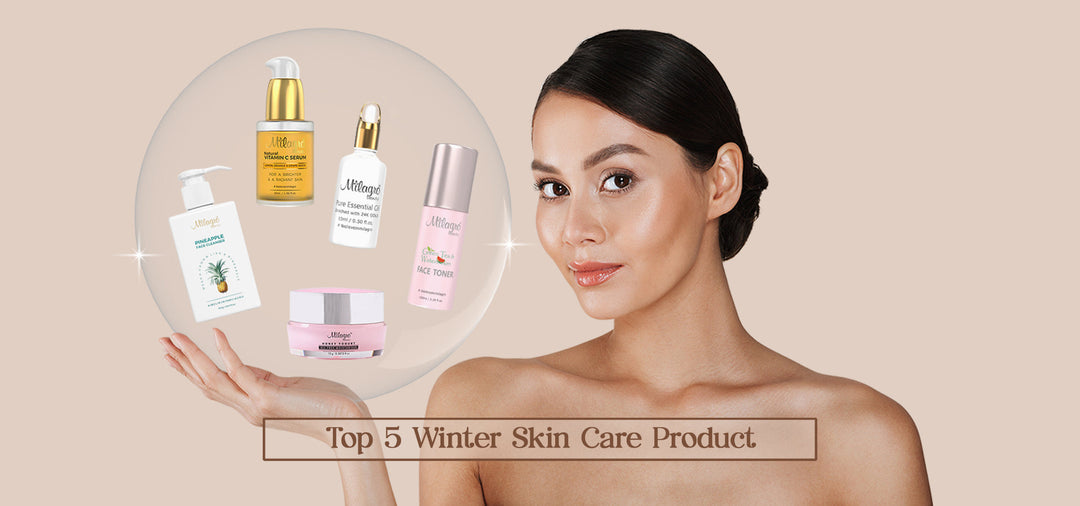 Top 5 Winter Skin Care Products You Need This Season